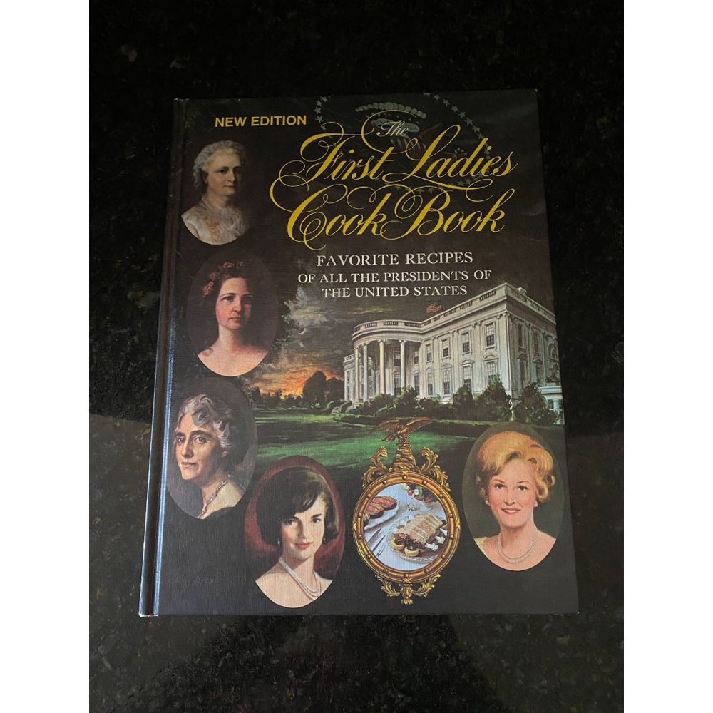 The First Ladies Cook Book, Presidents Favorite Recipes, New Edition, 1966